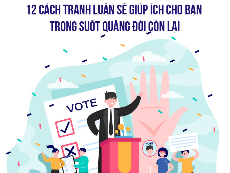 12 cách tranh luận sẽ giúp ích cho bạn trong suốt quãng đời còn lại_avt-01
