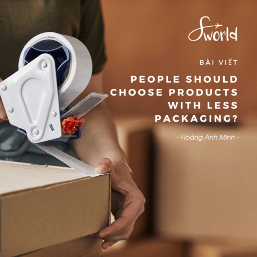 Chương Trình và Khoá Học Tiếng Anh Tháng 11 – 2022 11 People should choose products with less packaging_avt