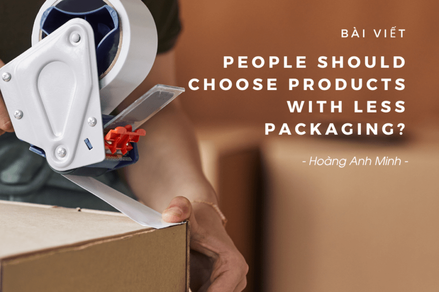 People should choose products with less packaging_avt