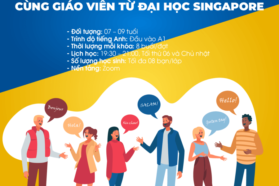 KHOÁ HỌC GIAO TIẾP TIẾNG ANH CÙNG GIÁO VIÊN TỪ ĐẠI HỌC SINGAPORE 1 KHOÁ HỌC GIAO TIẾP TIẾNG ANH CÙNG GIÁO VIÊN TỪ ĐẠI HỌC SINGAPORE