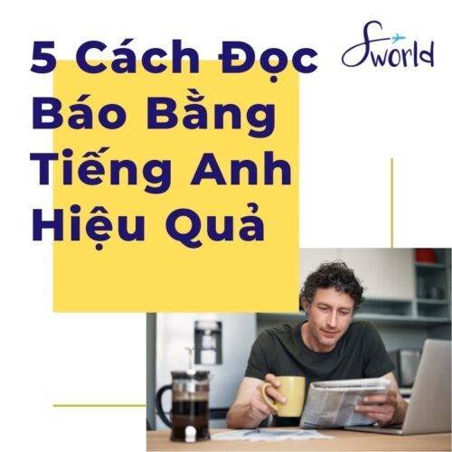 Kiến thức - Kỹ năng 7 5 cách đọc báo bằng tiếng Anh hiệu quả - avt